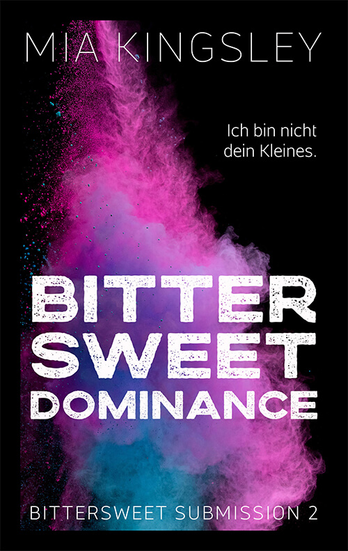 Bei Bittersweet Dominance handelt es sich um eine Dark-Romance-Story von Mia Kingsley. 