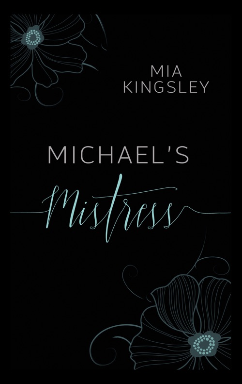 Michael’s Mistress von weiterer Roman des Dark-Romance-Genre von Mia Kingsley. 