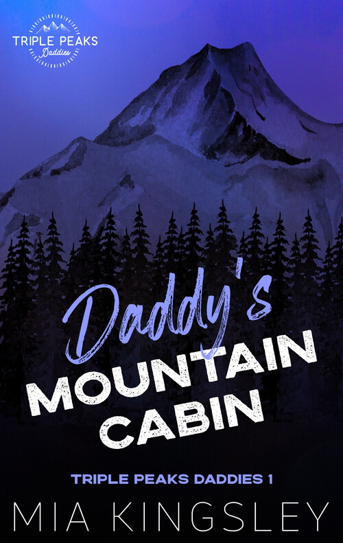 Das Cover zu Mia Kingsleys Dark Romance Roman „Daddy’s Mountain Cabin“, dem ersten Teil der „Triple Peaks Daddies“-Reihe. Die düstere, atmosphärische Gestaltung zeigt eine einsame Gebirgslandschaft bei Nacht. Das blaue Farbschema unterstreicht die Spannung und Romantik des Mountain-Man-Settings. Ideal für Fans von Dark Romance und Beschützer-Instinkten.