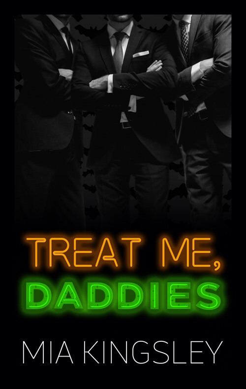Treat Me, Daddies ist ein Daddy-Dom-Romance-Roman der Bestsellerautorin Mia Kingsley. 