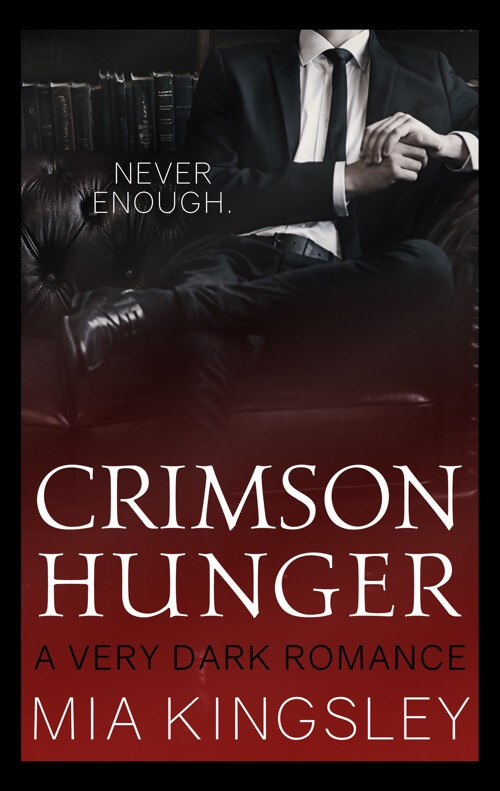 Bei Crimson Hunger handelt es sich um eine Dark-Romance-Story von Mia Kingsley. 
