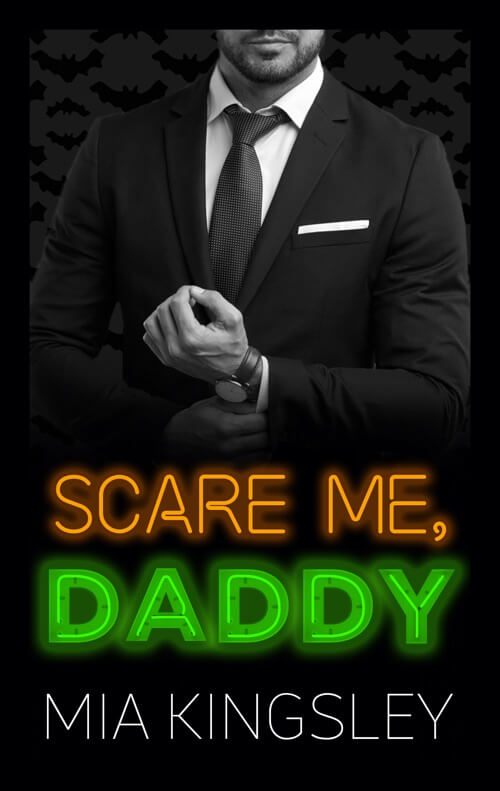 Bei Scare Me, Daddy handelt es sich um eine Daddy-Dom-Romance-Story von Mia Kingsley. 