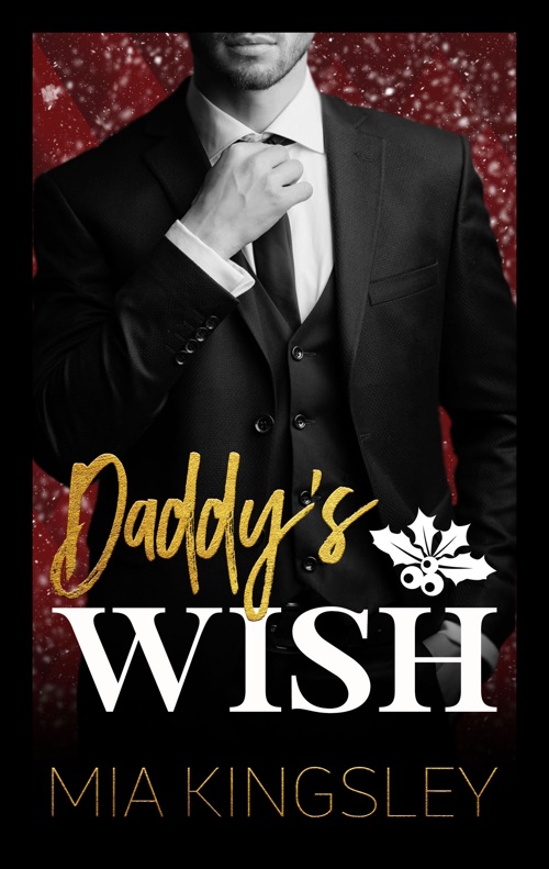 Daddy’s Wish ist ein Daddy-Romance-Roman der Bestsellerautorin Mia Kingsley. 