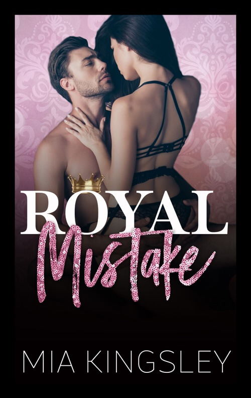 Royal Mistake ist ein Roman des Daddy-Romance-Genre von Mia Kingsley. 
