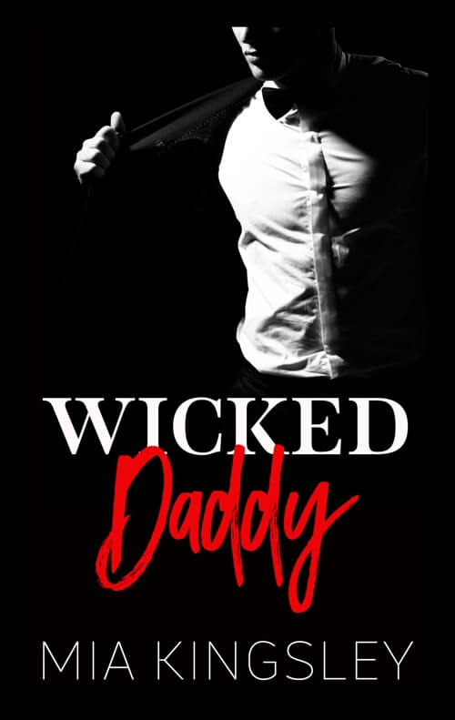 Bei Wicked Daddy handelt es sich um eine Dark-Daddy-Romance-Story von Mia Kingsley. 