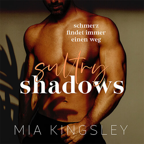 Das Cover zum Dark-Romance-Roman Sultry Shadows von Bestsellerautorin Mia Kingsley.