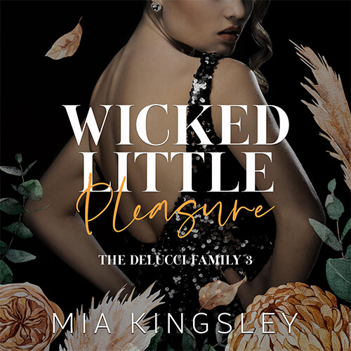 Das Cover zur Dark Mafia Romance Story Wicked Little Pleasure von Mia Kingsley – der dritte Teil der Delucci Family Saga.