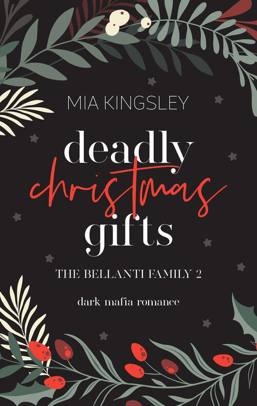 Buchcover von Deadly Christmas Gifts von Mia Kingsley – Dark Mafia Romance (The Bellanti Family 2) mit weihnachtlichen Mistel- und Beeren-Illustratoren auf dunklem Hintergrund.
