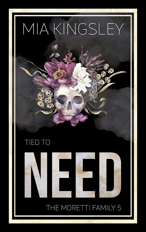 Tied To Need ist ein Roman des Dark-Romance-Genre von Mia Kingsley. 